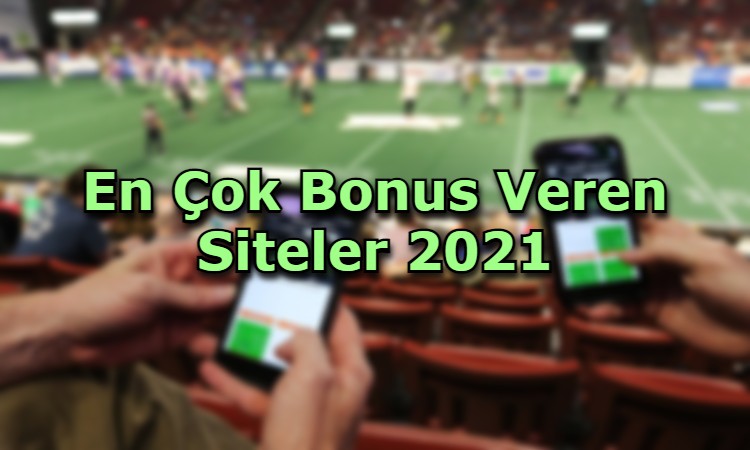 en cok bonus veren siteler tavsiye