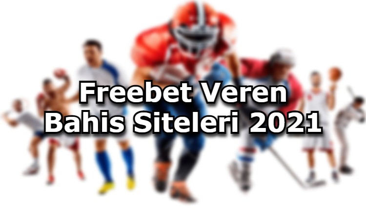 freebet veren bahis siteleri guvenilirlik