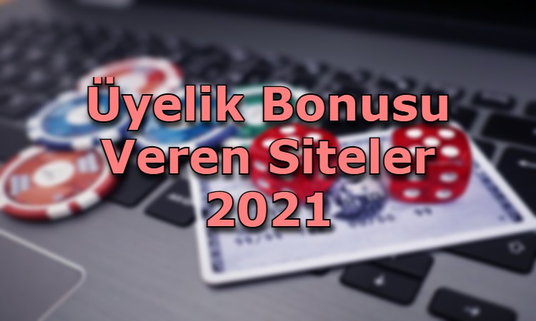 uyelik bonusu veren site tavsiyesi