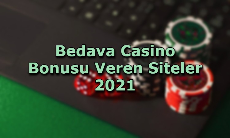 bedava casino bonusu veren siteler iletisim