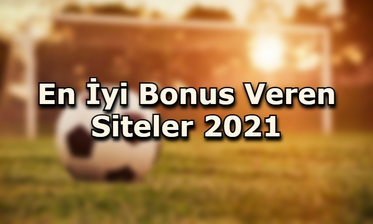 en iyi bonus veren siteler adres