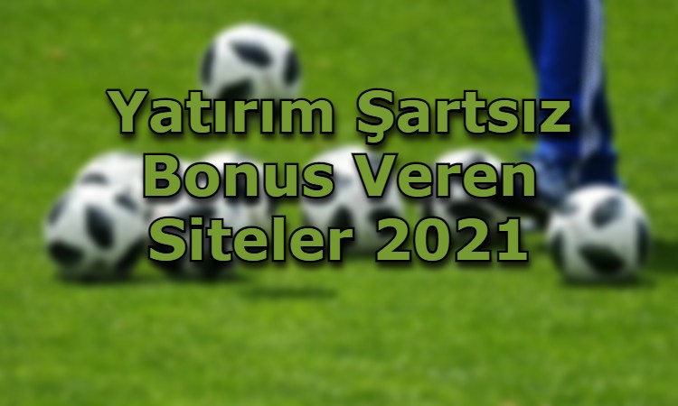 yatirim sartsiz bonus veren siteler ulasim