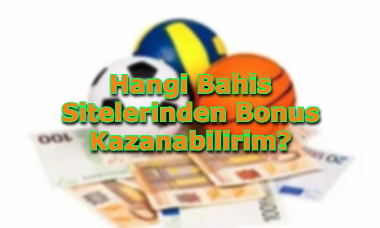 bonus veren bahis siteleri guvenilir