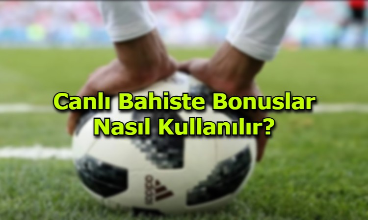 canli bahiste bonus kazanma