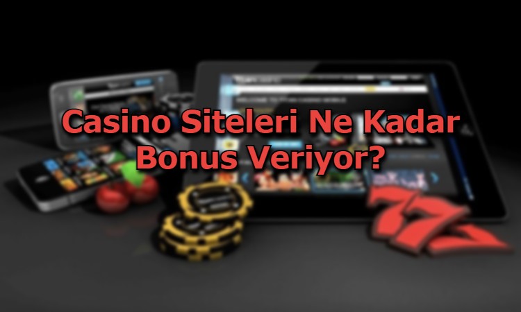 casino siteleri bonus cesitleri